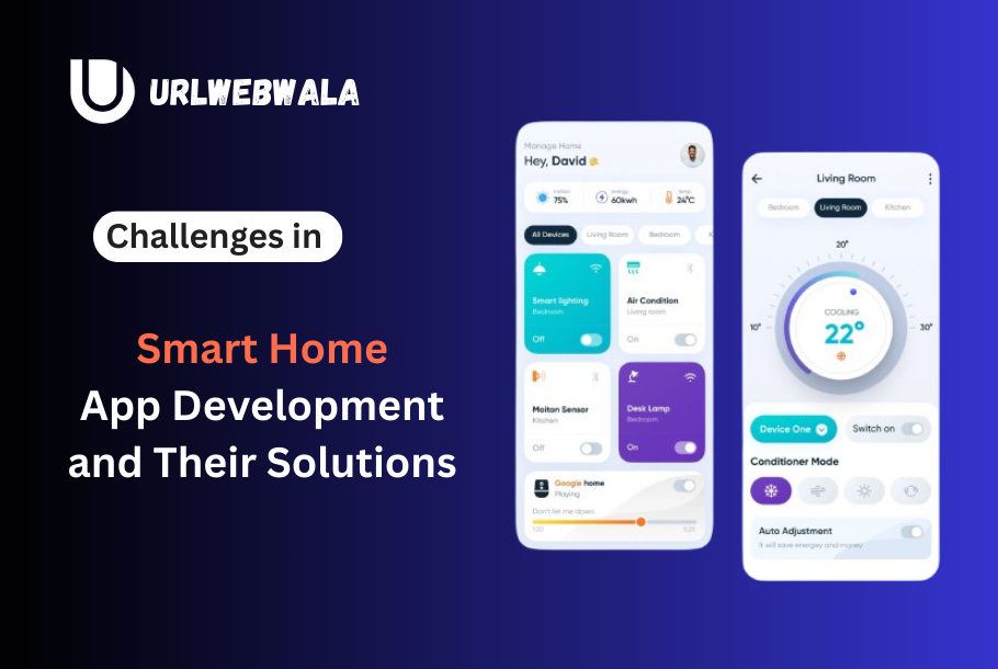 Challenges in Smart Home App Development and Their Solutions